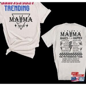 Mama Makes It Happen Motherhood Tour Tshirt Classic 2 Sided